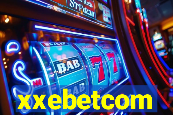 xxebetcom