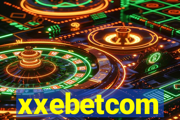 xxebetcom