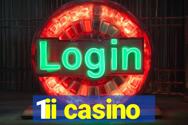 1ii casino