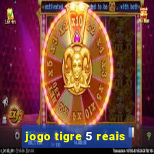 jogo tigre 5 reais