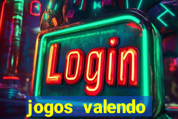 jogos valendo dinheiro online