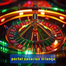 portal zacarias criança