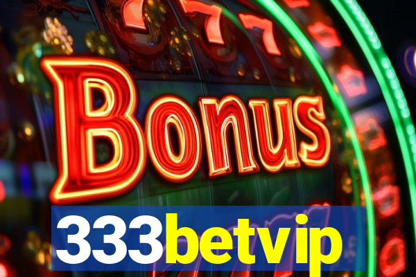 333betvip