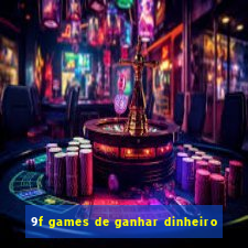 9f games de ganhar dinheiro