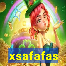 xsafafas