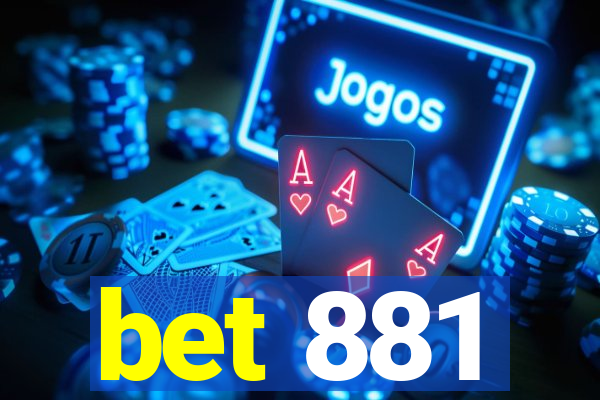 bet 881