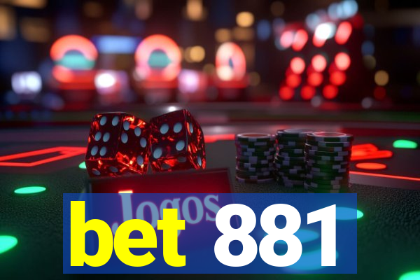 bet 881