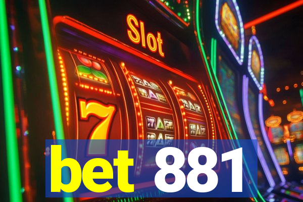 bet 881