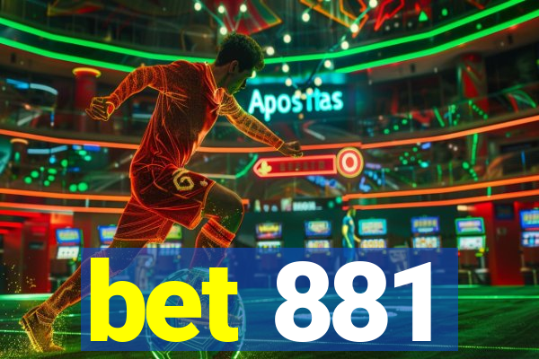 bet 881