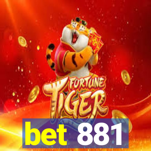 bet 881