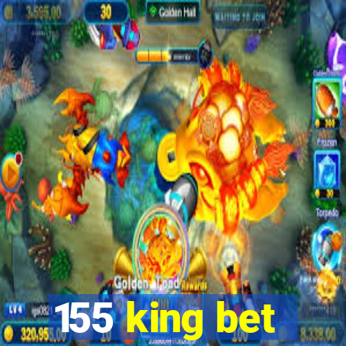 155 king bet