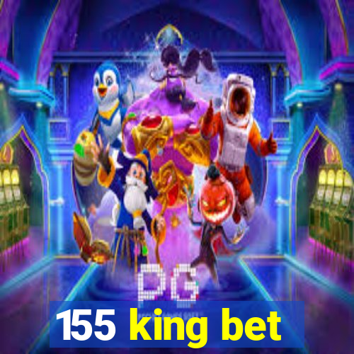 155 king bet