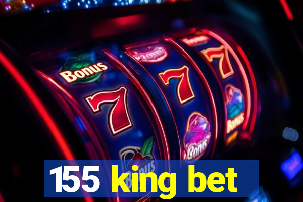 155 king bet