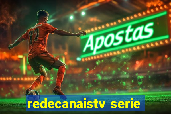 redecanaistv serie