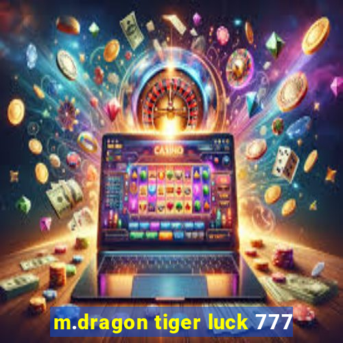 m.dragon tiger luck 777