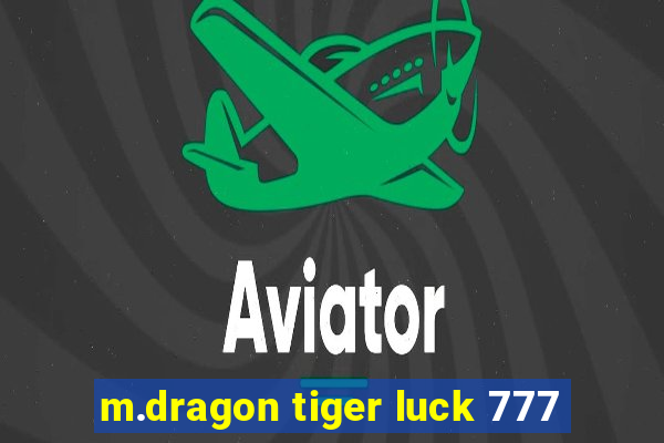 m.dragon tiger luck 777