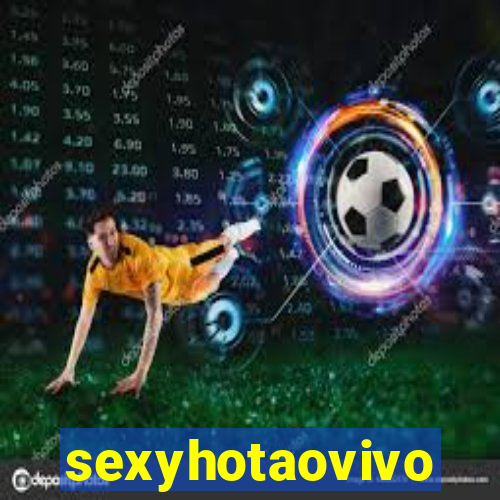 sexyhotaovivo