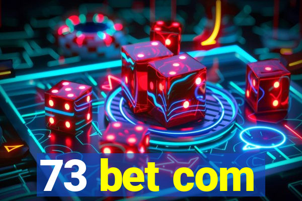 73 bet com