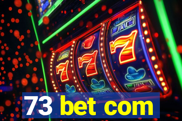 73 bet com