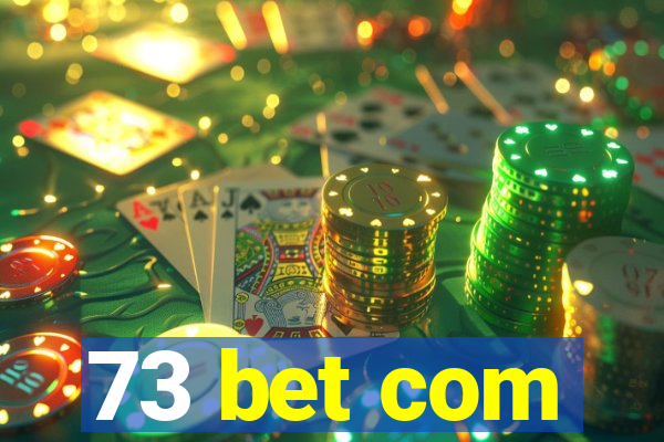 73 bet com