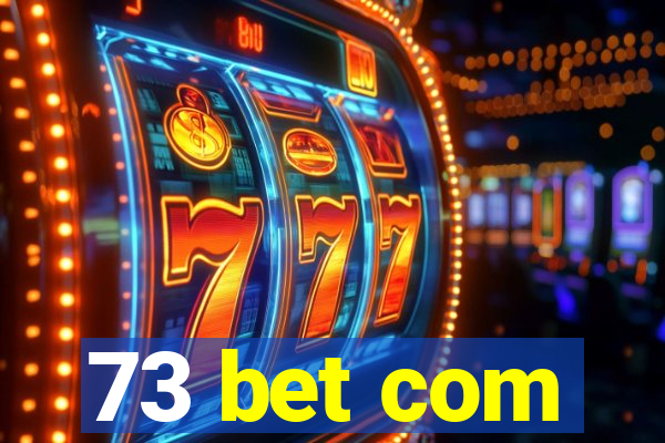 73 bet com