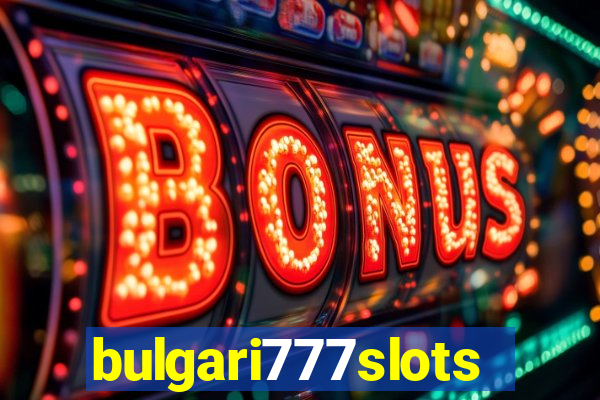 bulgari777slots.com