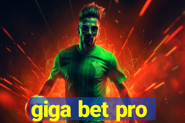 giga bet pro