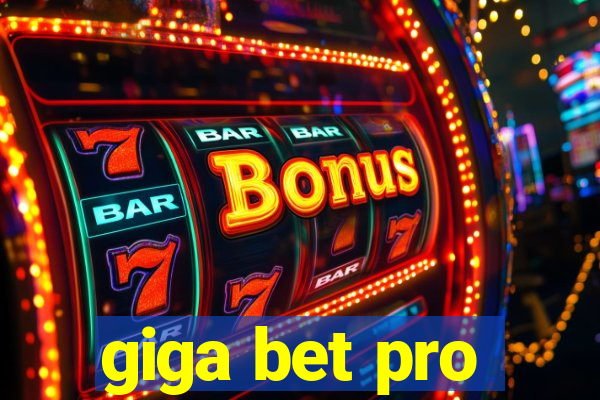 giga bet pro