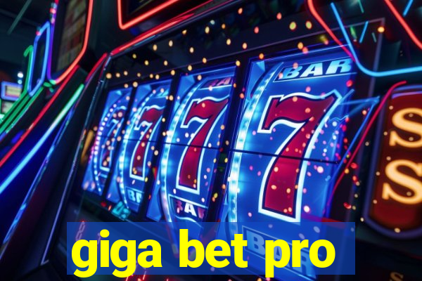 giga bet pro