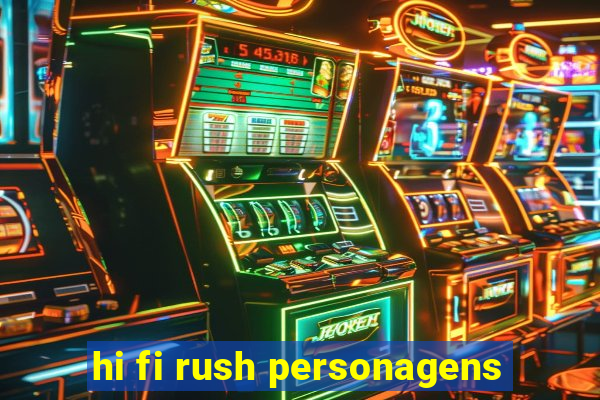 hi fi rush personagens