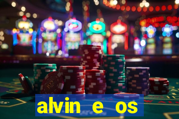 alvin e os esquilos 3 filme completo dublado mega filmes