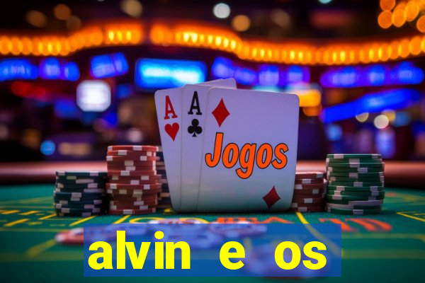 alvin e os esquilos 3 filme completo dublado mega filmes