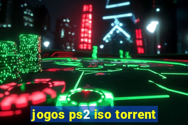 jogos ps2 iso torrent