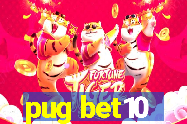 pug bet10