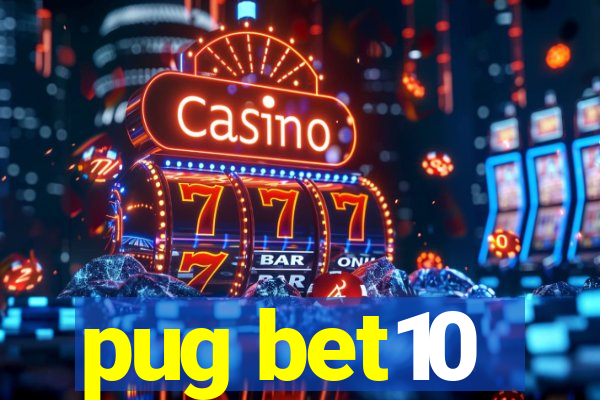 pug bet10