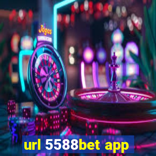 url 5588bet app