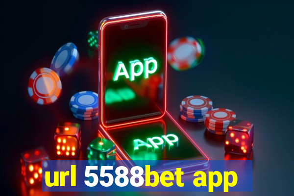 url 5588bet app