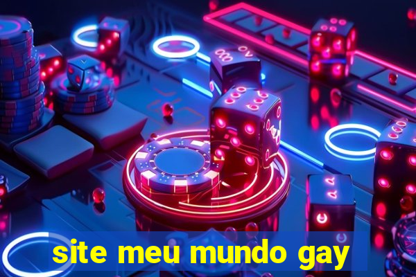 site meu mundo gay