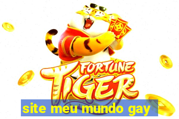 site meu mundo gay