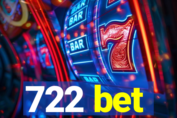 722 bet