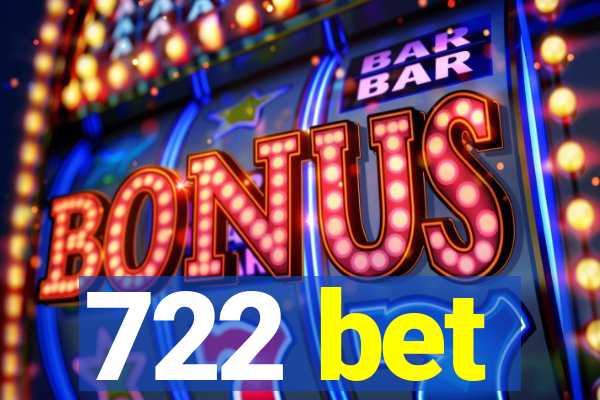 722 bet