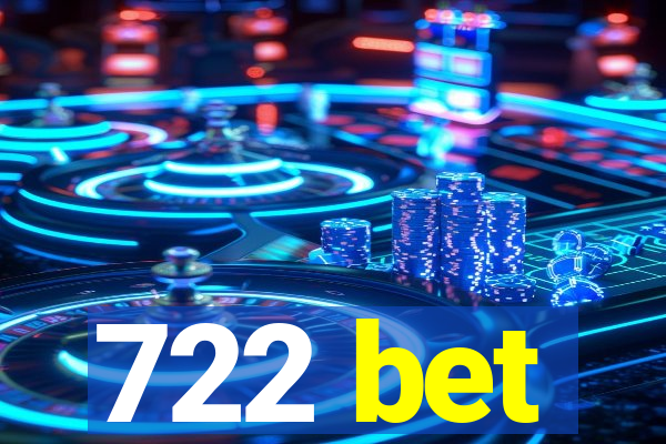 722 bet