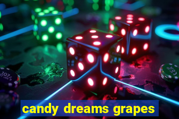 candy dreams grapes