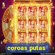 coroas putas