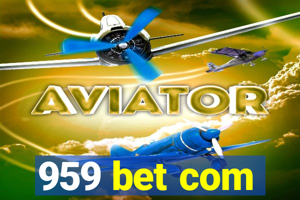 959 bet com