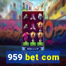 959 bet com