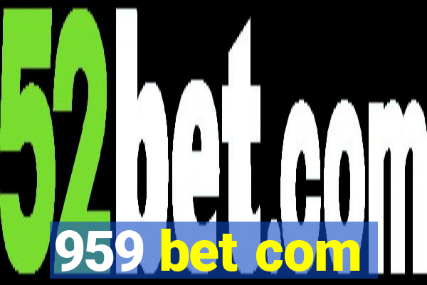 959 bet com