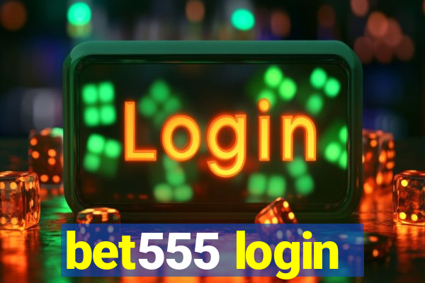 bet555 login