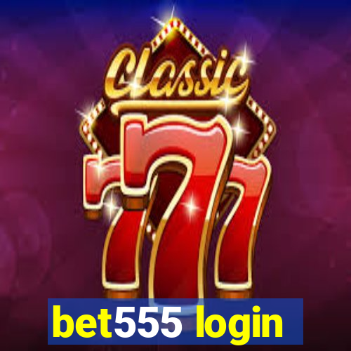 bet555 login