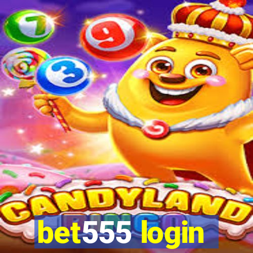 bet555 login